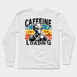 Caffeine Loading Long Sleeve T-Shirt